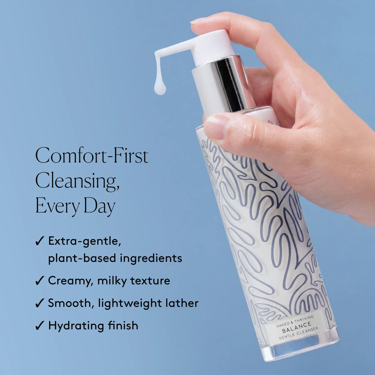 A hand holding Balance Gentle Hydrating Cleanser beside text about the formula's comfort-first cleansing experience and gentle formulation