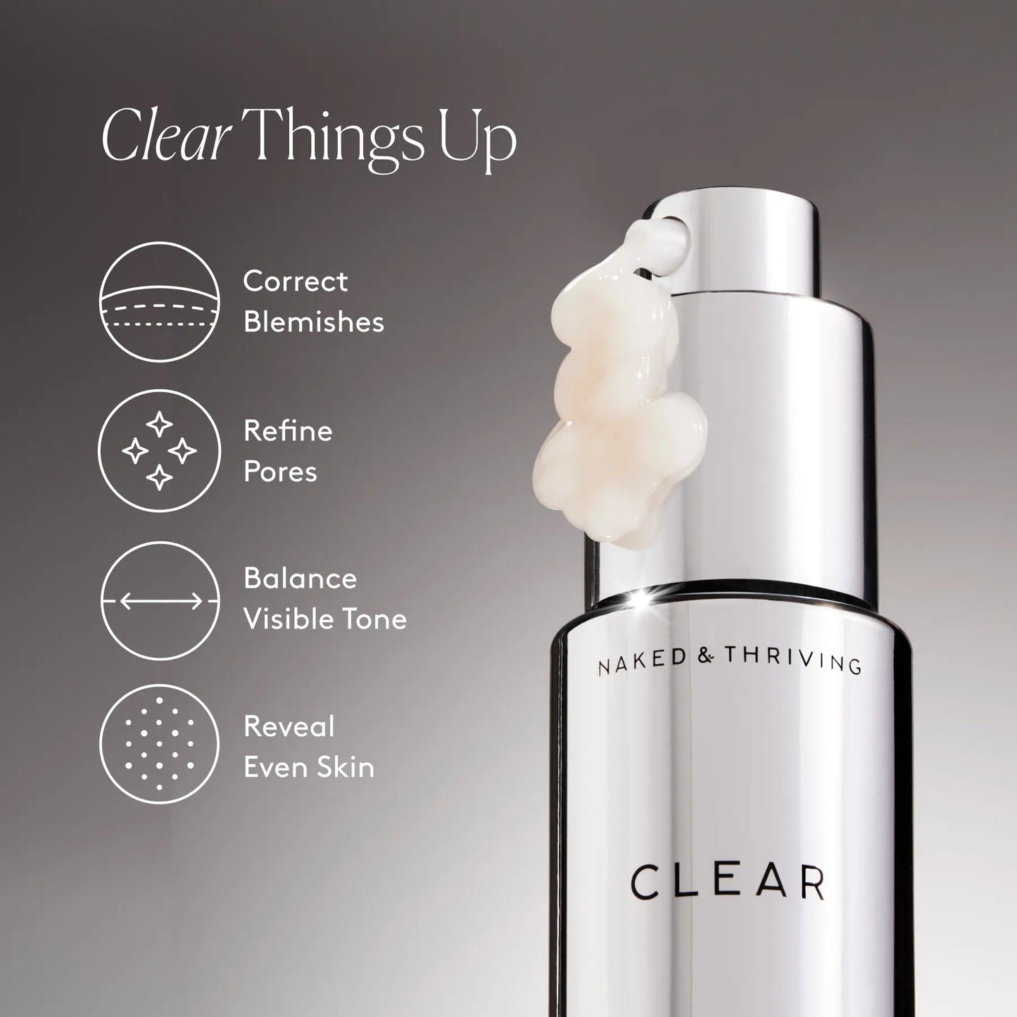 
                
                  Clear Gel bottle displayed with icons highlighting visible skincare benefits
                
              