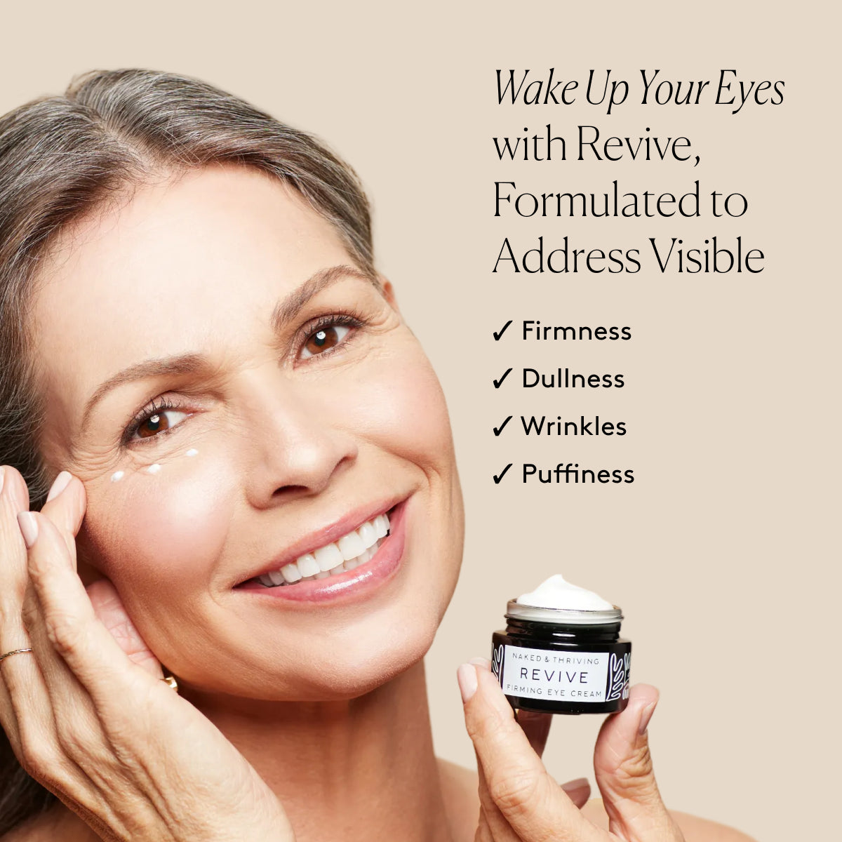 
                
                  Smiling model holding Revive Firming Eye Cream beside text about visibly improving firmness, dullness, wrinkles, and puffiness
                
              