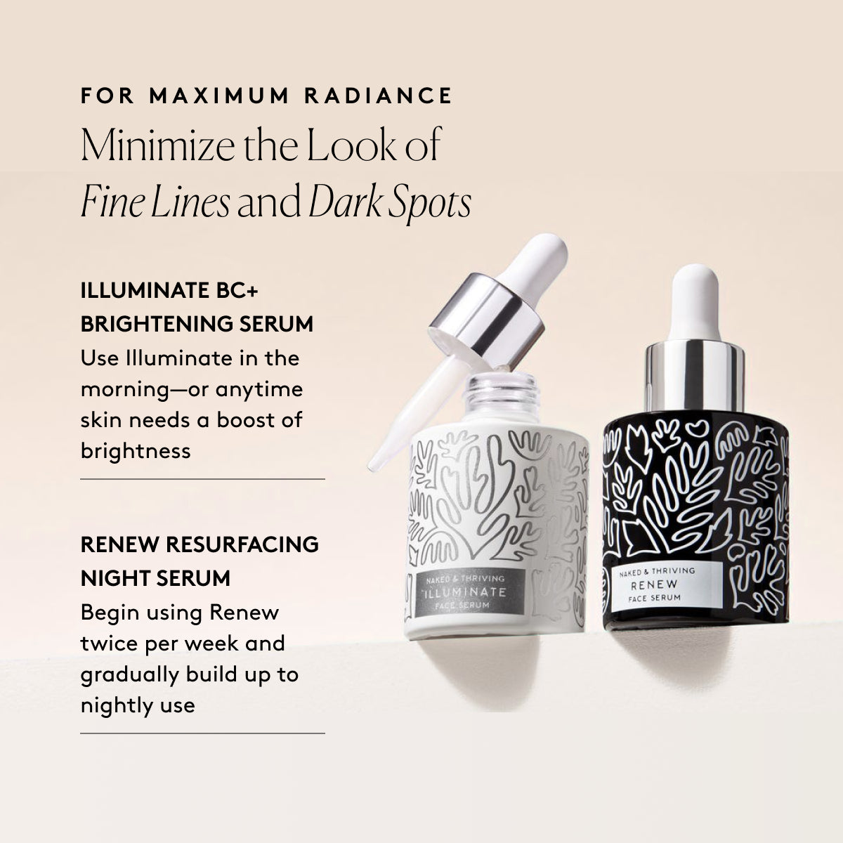 
                
                  Illuminate BC+ Brightening Serum for day use and Renew Resurfacing Night Serum for night use with text about visibly improved lines and dark spots
                
              