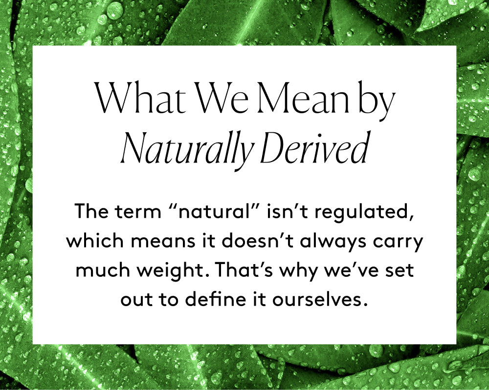 Text panel explaining what naturally derived ingredients mean